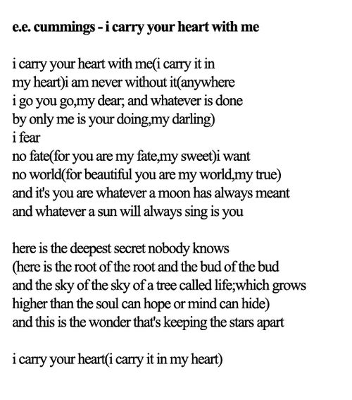 carry your heart with me - e.e. cummings